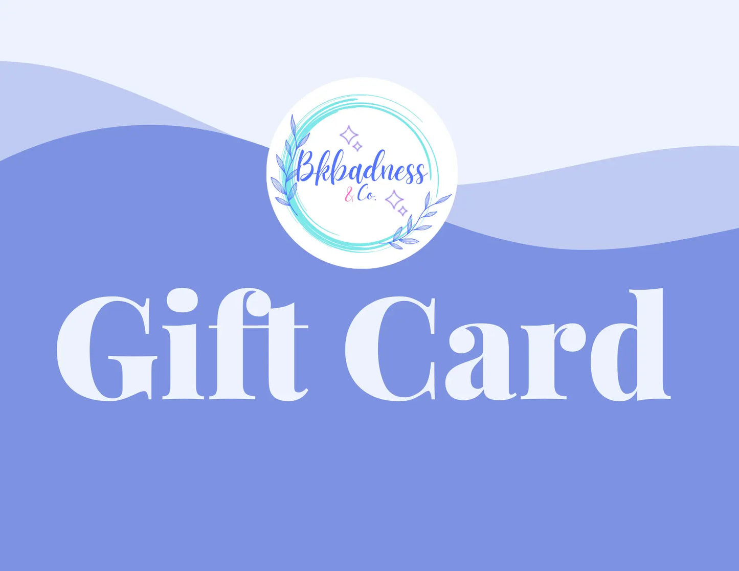 BkBadness & Co. Gift Card Bkbadness & Co.