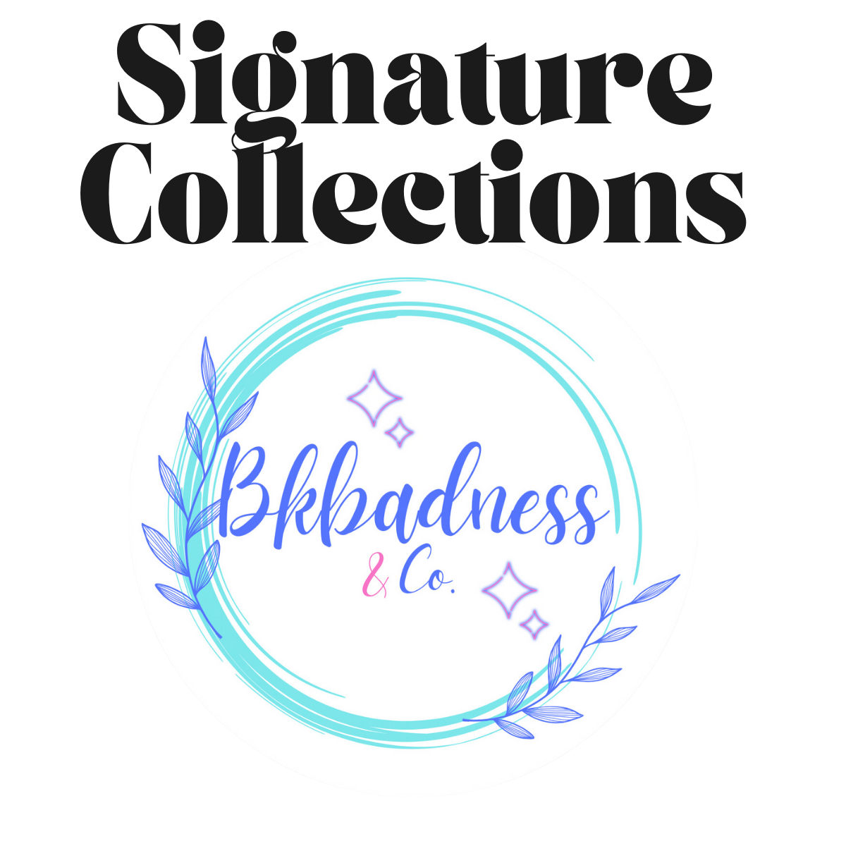 BKBadness_Core_Collections
